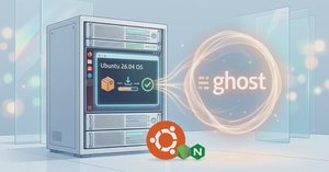 How to Install Ghost on Ubuntu 26.04
