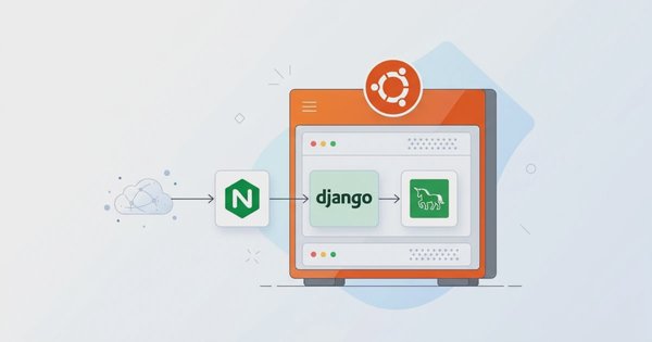 Complete Guide: How to Install and Deploy Django on Ubuntu